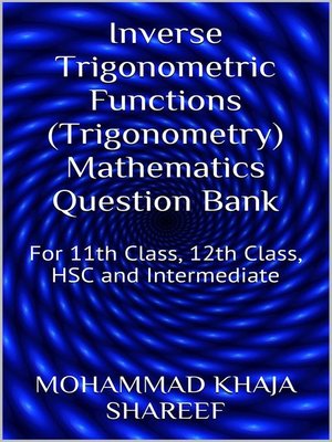 cover image of Inverse Trigonometric Functions (Trigonometry) Mathematics Question Bank
